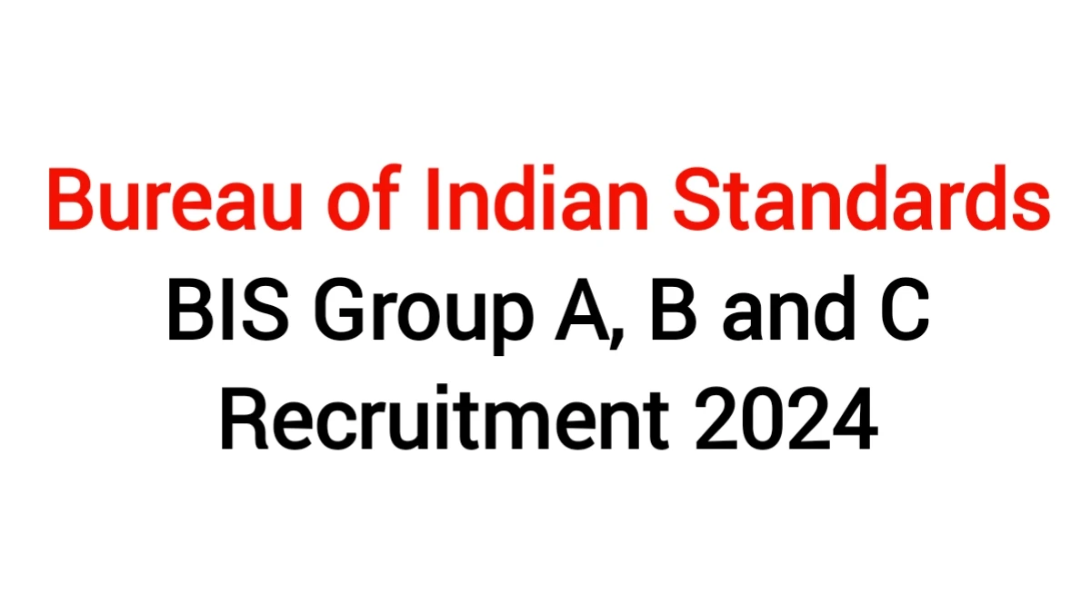 bureau of indian standards group a b c recruitment 2024