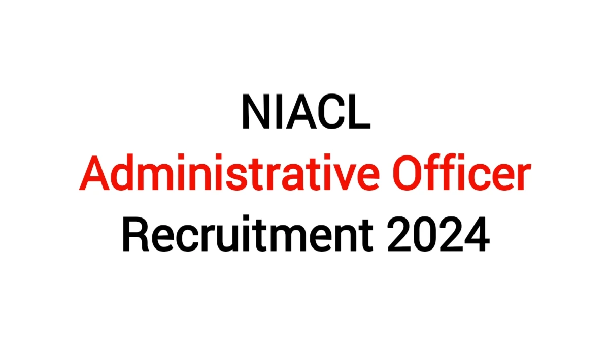 niacl administrative officer recruitment 2024